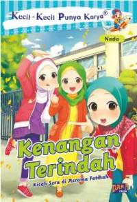 Kecil-Kecil Punya Karya : Kenangan Terindah, Kisah Seru di Asrama Fatihah