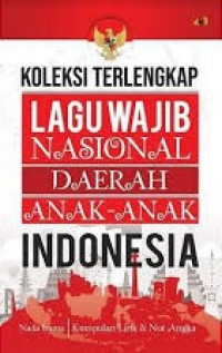 Koleksi Terlengkap Lagu Wajib Nasional Daerah Anak Anak Indonesia