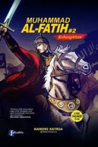 Muhammad Al-Fatih # 2 : Kebangkitan