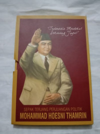 Sepak terjang perjuangan politik mohammad hoesni thamrin