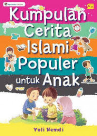 Kumpulan Cerita Islami Populer untuk Anak